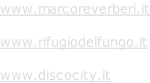 www.marcoreverberi.it  www.rifugiodelfungo.it  www.discocity.it